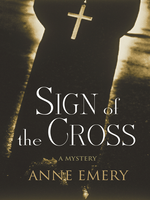 Title details for Sign of the Cross by Anne Emery - Available